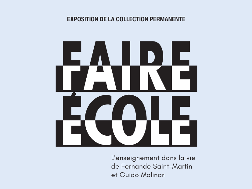 Faire école. Fernande Saint-Martin and Guido Molinari: A Life in Teaching